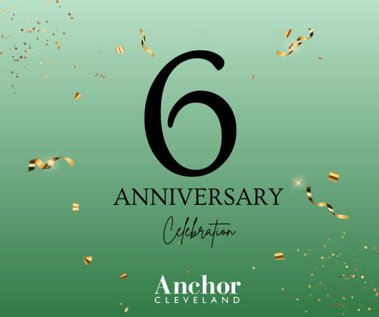 Anchor Cleveland Celebrates Six Years